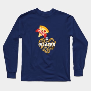 Pizza & Pilates Long Sleeve T-Shirt